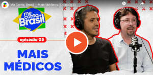 No oitavo episódio do Me conta, Brasil, você vai saber como o programa Mais Médicos voltou a se espalhar pelo país.